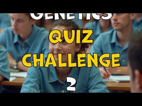 Genetics Quiz Challenge