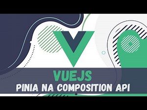 Pinia no Vue 3 | Pinia com a composition API