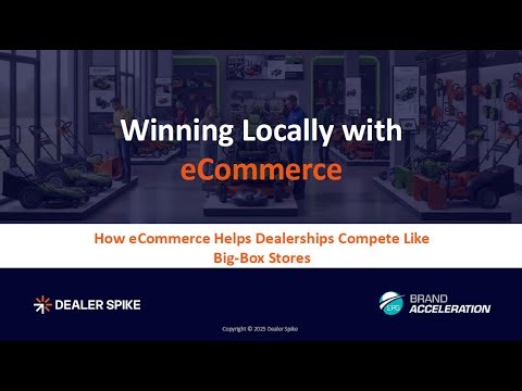 Winning Locally with eCommerce: How eCommerce Helps Dealerships Compete Like Big-Box Stores