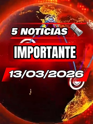 Alerta 🚨 Noticias de última hora De Hoy 13 De Marzo del 2026 .Las 5 Noticias Más importantes del día #noticiasdeultimahora #ultimahora🚨 #noticias #guerra #noticiasen1minuto
