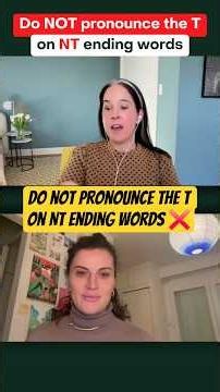 Do not Pronounce the T on NT ending words ❌