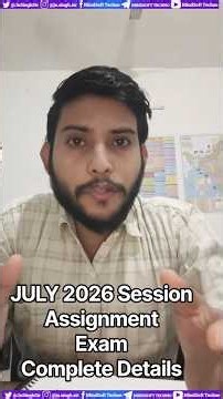 IGNOU July 2026 Session Students ⚠️ Exam कब होगा? Assignment कब Submit करें? | Complete Details