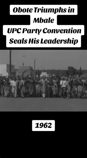 Milton Obote's Historic Leadership at UPC Convention