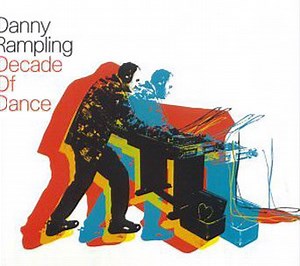 Danny Rampling - Decade Of Dance