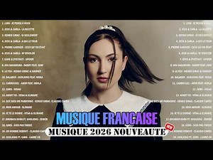 Musique Francaise 2026 Nouveauté ⚡ Amir, Indila, Vitaa, Slimane, Dadju, Soolking, Louane, Gims