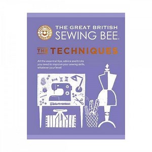 The Great British Sewing Bee, The Techniques Book (Signed)