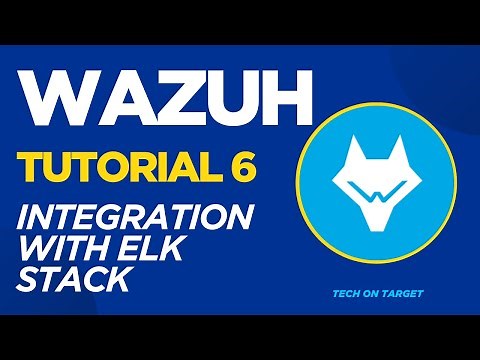 Wazuh Tutorial 6 | Wazuh Server Integration with ELK Stack (Elasticsearch + Kibana) in English