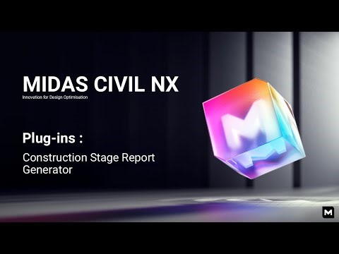 [CIVIL NX] Construction Stage Report Generator