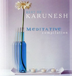 Karunesh - Best Of: Meditative Compilation