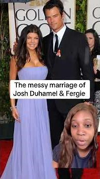 The Messy marriage of Fergie & Josh Duhamel