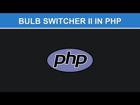 Bulb Switcher II in PHP | Full Solution