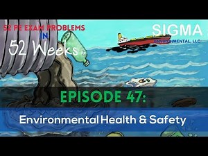 Exposure Assessment - Episode 47 (Environmental Health & Safety) | 52 PE Exam Problems in 52 Weeks