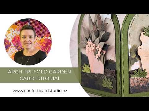 Arch Tri-Fold Garden Card Tutorial