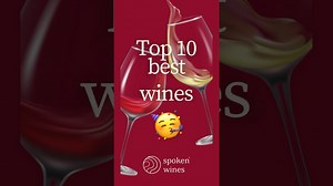 2024 Top 10 Best Wines – TASTED & RANKED