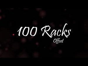 Offset - 100 Racks Ft. Playboi Carti (Lyrics)
