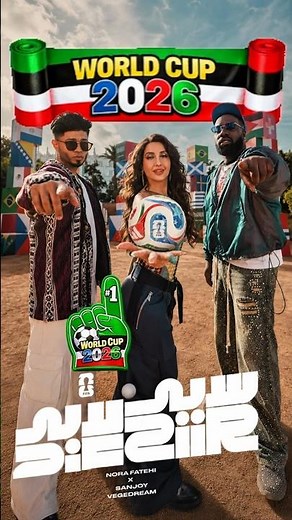 Nora Fatehi, Vegedream, Sanjoy, FIFA Sound - Siir Siir (FIFA World Cup 2026 Official Music Video)
