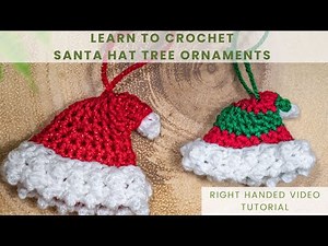 How to Crochet a Mini Santa Hat – Right-Handed Tutorial | Easy Ornament for the Holidays!