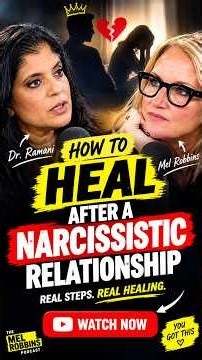 How to FINALLY Heal From a Narcissistic Relationship | Dr. Ramani × Mel Robbins
