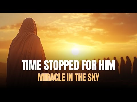 This is the Story of the Sun That Waited for the Prophet