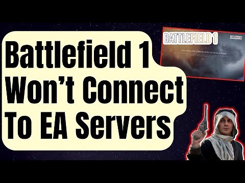 How To Fix Battlefield 1 Won't Connect To EA Servers Error [Updated 2024]