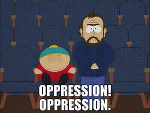 - Oppression! - Oppression.