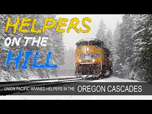 Helpers on the Hill [Union Pacific manned helpers in the Oregon Cascades]