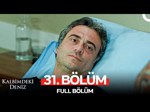Kalbimdeki Deniz 31. Bölüm