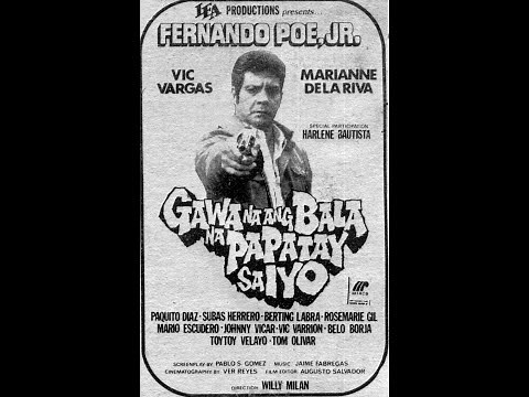 GAWA NA ANG BALA NA PAPATAY SA IYO - FULL MOVIE - PELIKULANG PINOY - FPJ COLLECTION