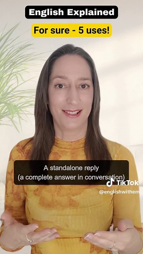 How to use FOR SURE correctly – 5 common ways! 1. Knowing Something With Certainty This is the most common use. 👉 I know for sure that they’re coming to the event. 👉 I don’t know for sure, but I think they’re coming. 2. When the Answer Will Become Clear Later 👉 We won’t know for sure until tomorrow. 👉 You’ll find out for sure next week. 3. Strong Beliefs That Turn Out To Be Wrong Often used in past tense when someone was confident about something but was mistaken. 👉 I thought for sure they’