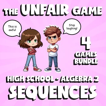 4 UNFAIR Math Games - Sequences - Algebra 2 No Prep Review Activity