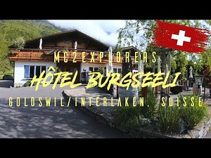 Hotel-Restautant Burgseeli - Goldswil, Interlaken - Suisse/Switzerland [HD]