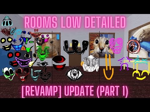 Rooms low detailed [REVAMP] update (Part 1)