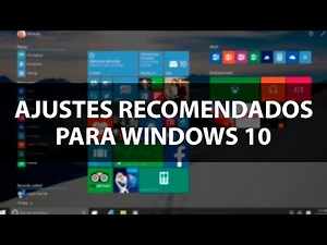 ¿Que hacer después de actualizar o instalar Windows 10? - Ajustes recomendados.