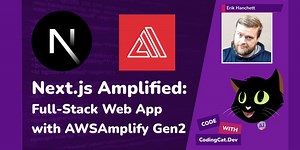 Next.js Amplified: Full-Stack Web Apps on AWS Amplify Gen2