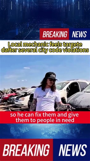 Local mechanic feels targetedafter several city code violations#news