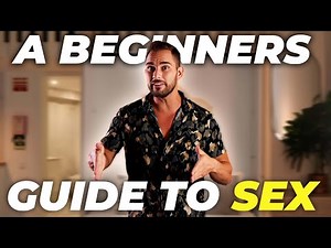 How to have Sex for the FIRST time?