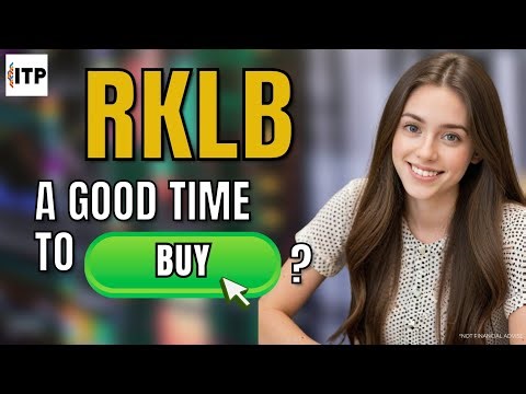 Is Rocket Lab Corp RKLB Stock a Good Time to Buy Now?