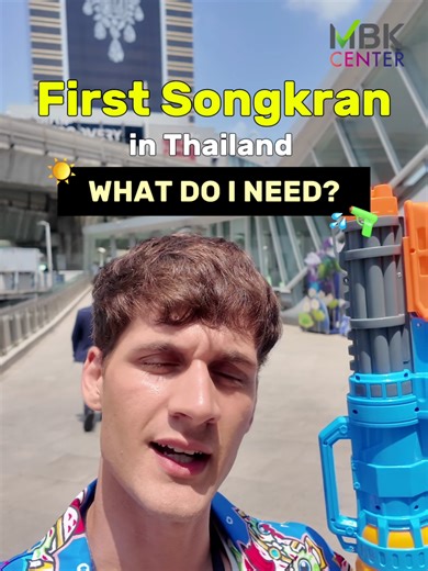 Songkran Thailand Survival Guide: Gear Up at MBK Center!