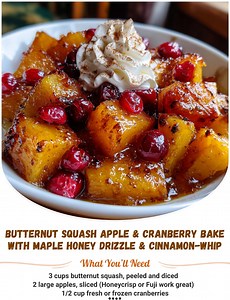 BUTTERNUT SQUASH APPLE & CRANBERRY BAKE WITH MAPLE HONEY DRIZZLE & CINNAMON-WHIP 🍯🍎 Prep Time: 15 minutes | Cook Time: 40 minutes | Total Time: 55 minutes | Servings: 4–6 INGREDIENTS: 3 cups butternut squash, peeled and diced 2 large apples, sliced (Honeycrisp or Fuji work great) 1/2 cup fresh or frozen cranberries 1 tablespoon olive oil or melted butter 1 teaspoon cinnamon 1/4 teaspoon ground ginger 1/4 teaspoon nutmeg Pinch of salt 1 tablespoon lemon juice For the maple honey drizzle: 2 tabl