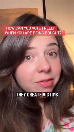 "How can you vote freely when you are being bought?" "The left is funny. Workers who don't work. Students who don't study. Educators who don't educate. Politicians who cannot lead so they buy votes instead." "They create dependence and call it compassion. They create victims and call it justice. They create laziness and call it equality." "A bunch of dumb people fall for that." | Mary Grace Media