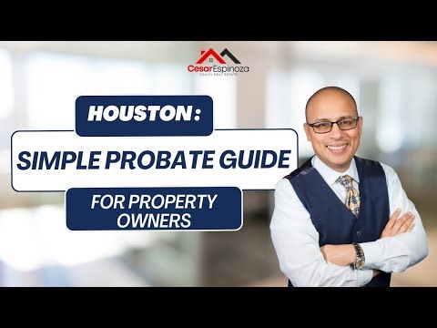 Understanding Probate in Houston, Texas — What You Need to Know