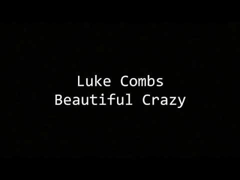 Luke Combs - Beautiful Crazy (Lyrics)