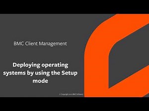 BMC Client Management 21.02 – Deploying operating systems by using the Setup mode