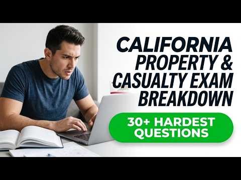 2026 California Property and Casualty Insurance Exam Detailed Breakdown and Study Guide