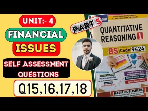 Unit 4 Financial Issues Self Assessment Questions Q15–Q18 Quantitative Reasoning Part 5 AIOU BS 9424