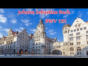 Johann Sebastian Bach - BWV 192 Cantata 'Nun danket alle Gott' in G major