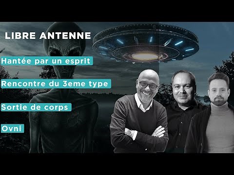 HANTÉE PAR UN ESPRIT, RENCONTRE DU 3E TYPE, SORTIE DE CORPS & OVNI