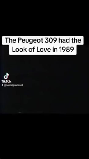 The Peugeot 309 had the Look of Love in 1989 nostalgia #80sthrowback #80skid #80snostalgia #tv #advert #funnytiktok #nostalgia #nostalgiawizard #tv #advert #peugeot #peugeotsport #peugeot309 # | Nostalgia Wizard