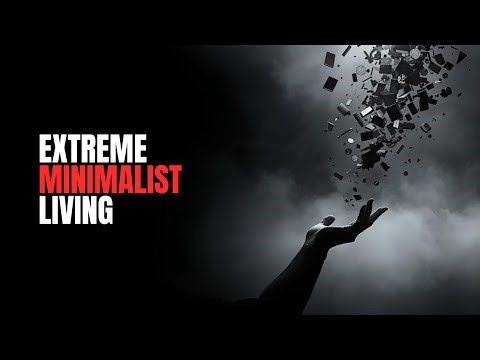 Extreme Minimalist Living in an Age of Endless Wanting