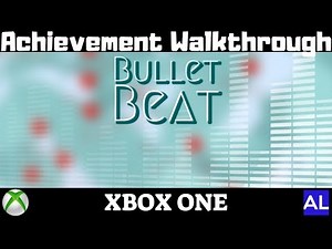 Bullet Beat (Xbox One) Achievement Walkthrough